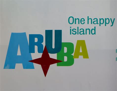 Aruba Welcome Sign I Agree Aruba Is One Happy Island Larry