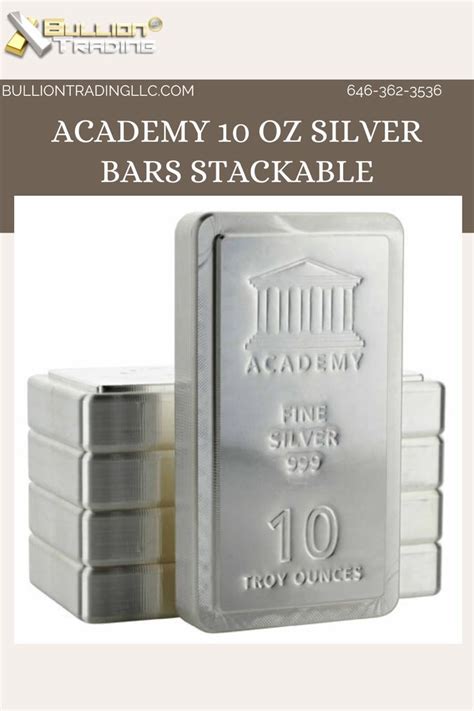 Academy 10 Oz Silver Bars Stackable Silver Bars Silver Silver Bullion