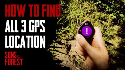 How To Get All 3 Gps Locators Sons Of The Forest Youtube