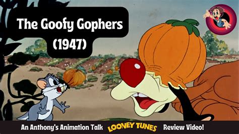 The Goofy Gophers 1947 An Anthonys Animation Talk Looney Tunes