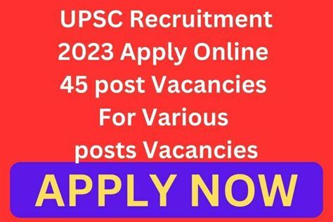 Upsc Recruitment 2023 Apply Online 45 Post Vacancies For Various Posts