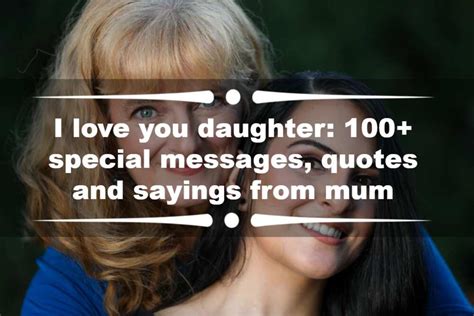 I Love You Daughter 100 Special Messages Quotes And Sayings From Mum