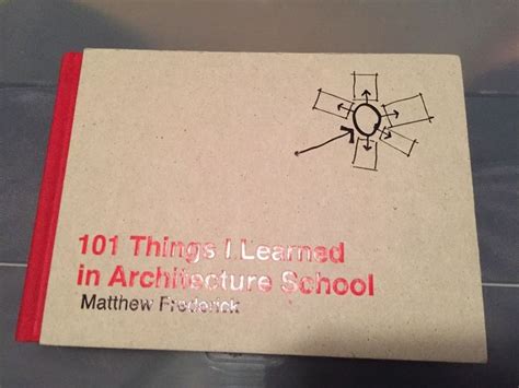 101 Things I Learned In Architecture School By Matthew Frederick Book