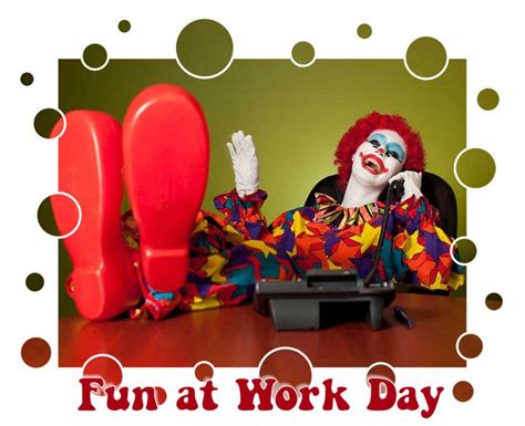 Fun At Work Day January 28 In 2020 Fun At Work Fun Day