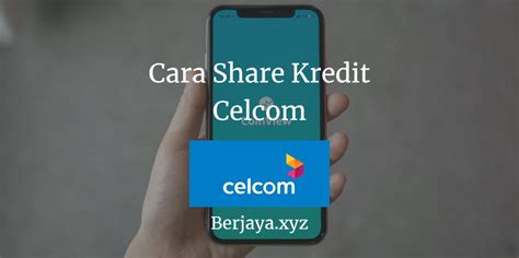 How to share celcom credit to all numbers in malaysia. 2 Cara Mudah Share Kredit Celcom Cepat & Percuma