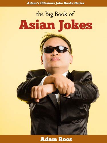 Asian Jokes Asian Jokes Best Asian Jokes Adam S Hilarious Joke Books Book 7 Ebook Roos
