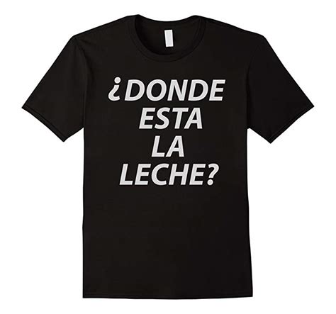 “donde Esta La Leche” Danny Duncan Gary Winthorpe T Shirt T Shirt