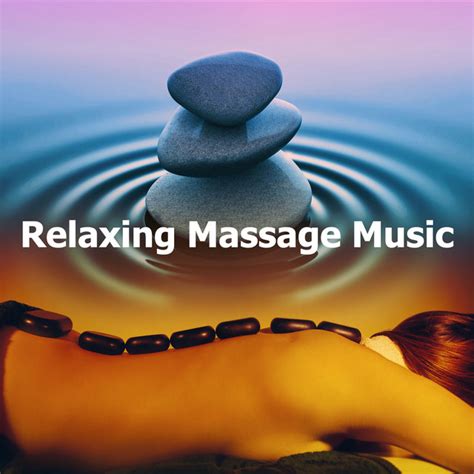Relaxing Massage Music Album By Spa Relaxation And Dreams Spotify