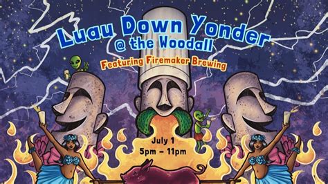Luau Down Yonder At The Woodall Featuring Firemaker Brewing July 1 2022 — Dish Around Town