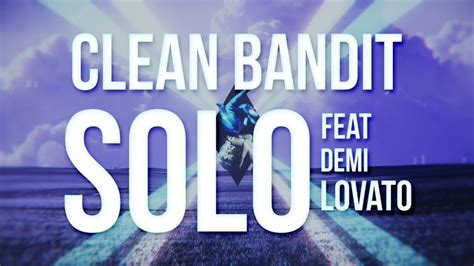Let us know what you think about solo by clean bandit and demi lovato. Clean Bandit - Solo feat. Demi Lovato (Press Play Bootleg ...