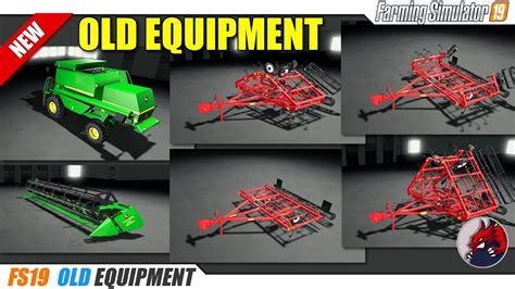 Fs19 Old Equipment Mods 2019 09 11 Review Youtube