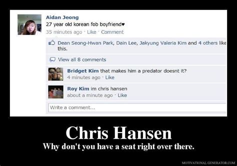 Have a seat, chris hansen's back on the predator beat. Image - 196259 | Chris Hansen | Know Your Meme