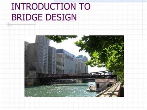 Ppt Introduction To Bridge Design Powerpoint Presentation Free