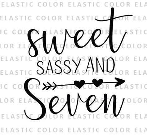 Sweet Sassy And Seven Svg File Seven Birthday Handwritten Etsy