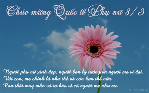 Lời chúc 8/3 ý nghĩa cho em gái. Lời chúc 8/3 tặng mẹ, câu chúc dành cho mẹ ngày 8 tháng 3 ...