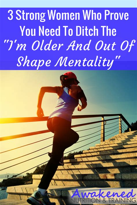 3 Strong Women Who Prove You Need To Ditch The I M Older And Out Of Shape Mentality — Awakened
