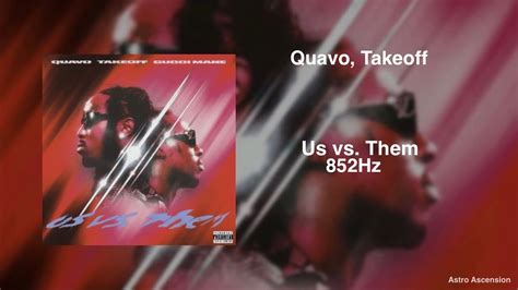 Quavo Takeoff Us Vs Them Ft Gucci Mane Hz Harmony With Universe Self YouTube