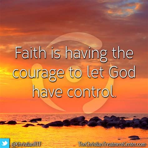 A Sunset With The Words Faith Is Having The Courage To Let God Have