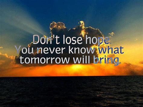 Motivational Wallpaper On Hope Dont Lose Hope You Never