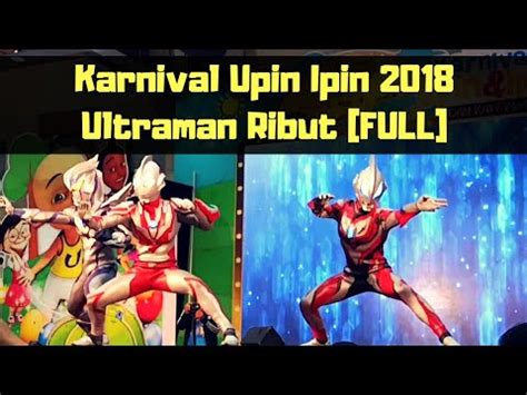 Download lagu upin ipin ultraman ribut mp3 dan mp4 video dengan kualitas terbaik. Karnival Upin Ipin 2018 - Ultraman Ribut [FULL Video ...