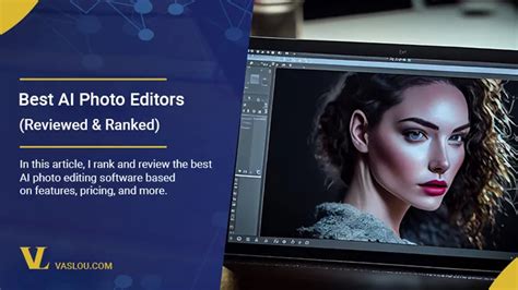 7 Best Ai Photo Editor Software In 2024 Your Quick Guide