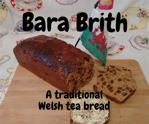 Bara Brith A Traditional Welsh Tea Fruit Bread 10 Steps With