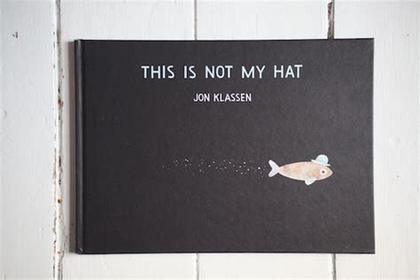 Book Of The Week This Is Not My Hat Jon Klassen — The Quinskis
