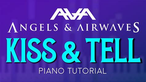 Angels And Airwaves Kiss And Tell Piano Tutorial And Sheet Music Youtube