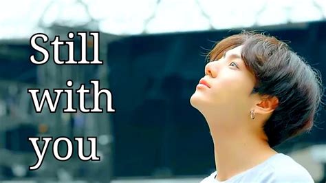 Bts Jungkook Still With You Fmv Youtube