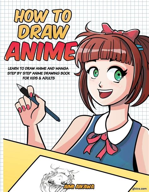 How To Draw Anime Learn To Draw Anime And Manga Step By Step Anime