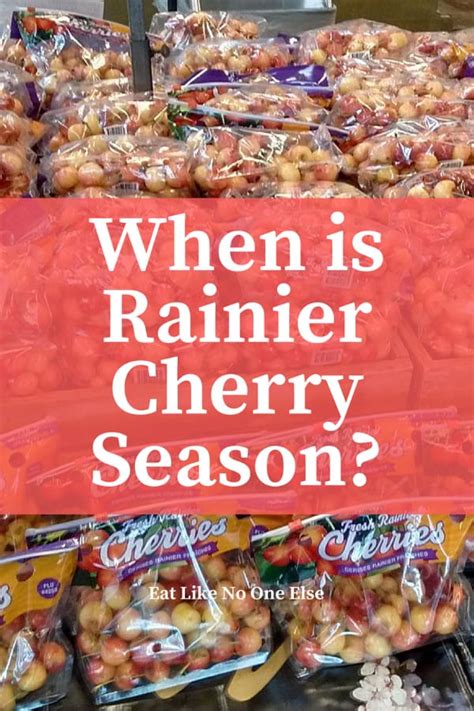 When Are Rainier Cherries In Season Eat Like No One Else