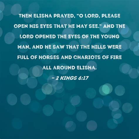 2 Kings 617 Then Elisha Prayed O Lord Please Open His Eyes That He