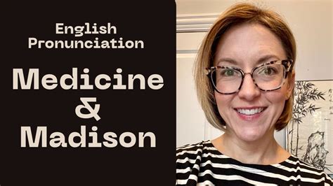 How To Pronounce Medicine And Madison American English Pronunciation