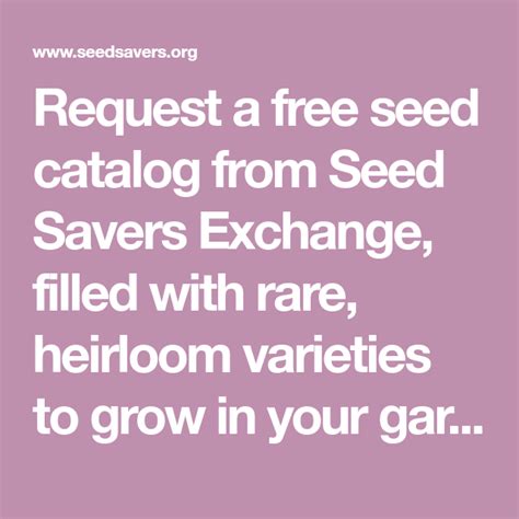 Request A Free Seed Catalog From Seed Savers Exchange Filled With Rare