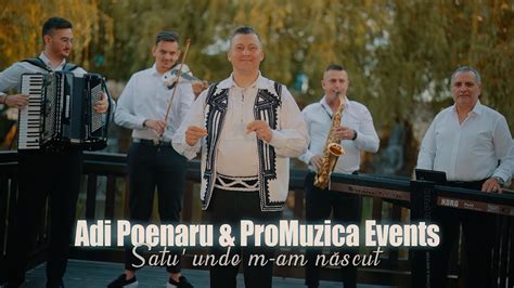 Adi Poenaru ProMuzica Events Satu unde m am născut Videoclip Oficial NOU 2024 YouTube