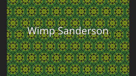 Wimp Sanderson Youtube
