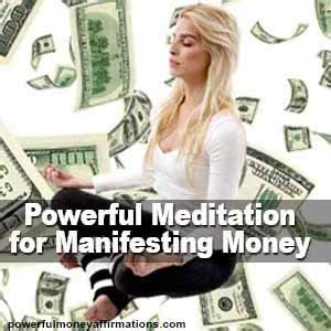 Practitioners of meditation can focus on the spending decisions that truly matter and use their focus to score promotions at work. Free yourself from Money & Financial Worries. Learn Powerful Meditation for Manifesting Money ...