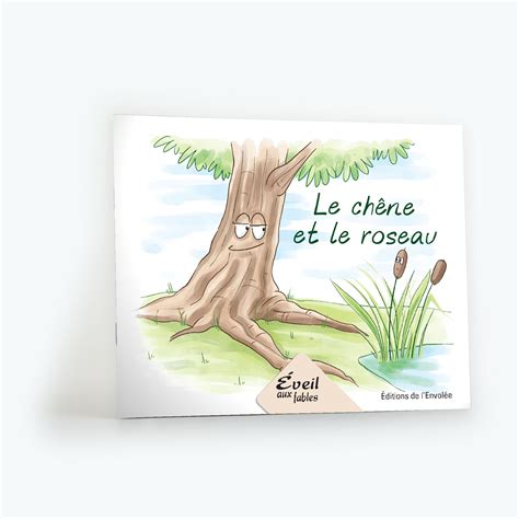 Éditions De Lenvolée Collection Éveil Aux Fables Le Chêne Et Le Roseau