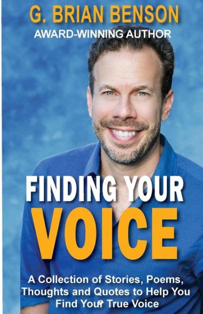 Finding Your Voice A Collection Of Stories Poems Thoughts And Quotes To Help You Find Your
