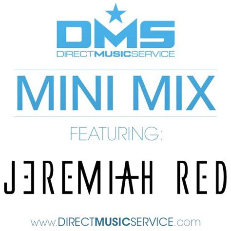 Mix Dms Mini Mix Week 250 Dj Jeremiah Red Direct Music Service