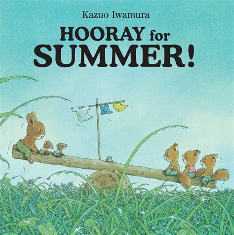 Hooray For Summer Book By Kazuo Iwamura Official Publisher Page