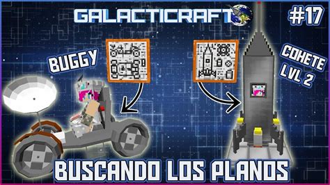 Serie Galacticraft 17 En Busca De Los Planos Para La Nasa Youtube