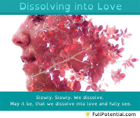 dissolving into love full potential