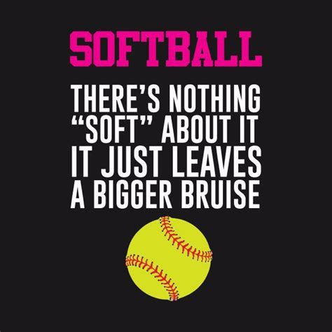 Softball Theres Nothing Soft About It Funny T Shirt Softball