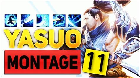 Yasuo Montage 11 League Of Legends Youtube