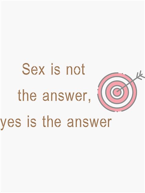 Sex Is Not The Answer Funny Words Sticker Sticker For Sale By Canvanhome Redbubble