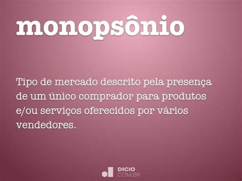 Monopsônio Dicio Dicionário Online De Português