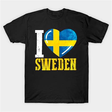 I Love Sweden Sweden T Shirt Teepublic