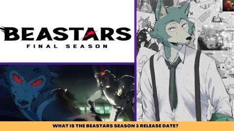 Beastars Season 3 Release Date Confirmed Spoilers Revealed