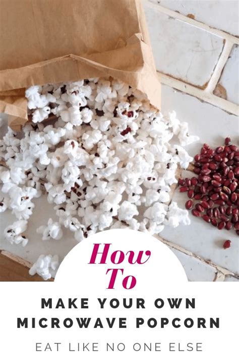 How To Make Popcorn In Microwave Eat Like No One Else